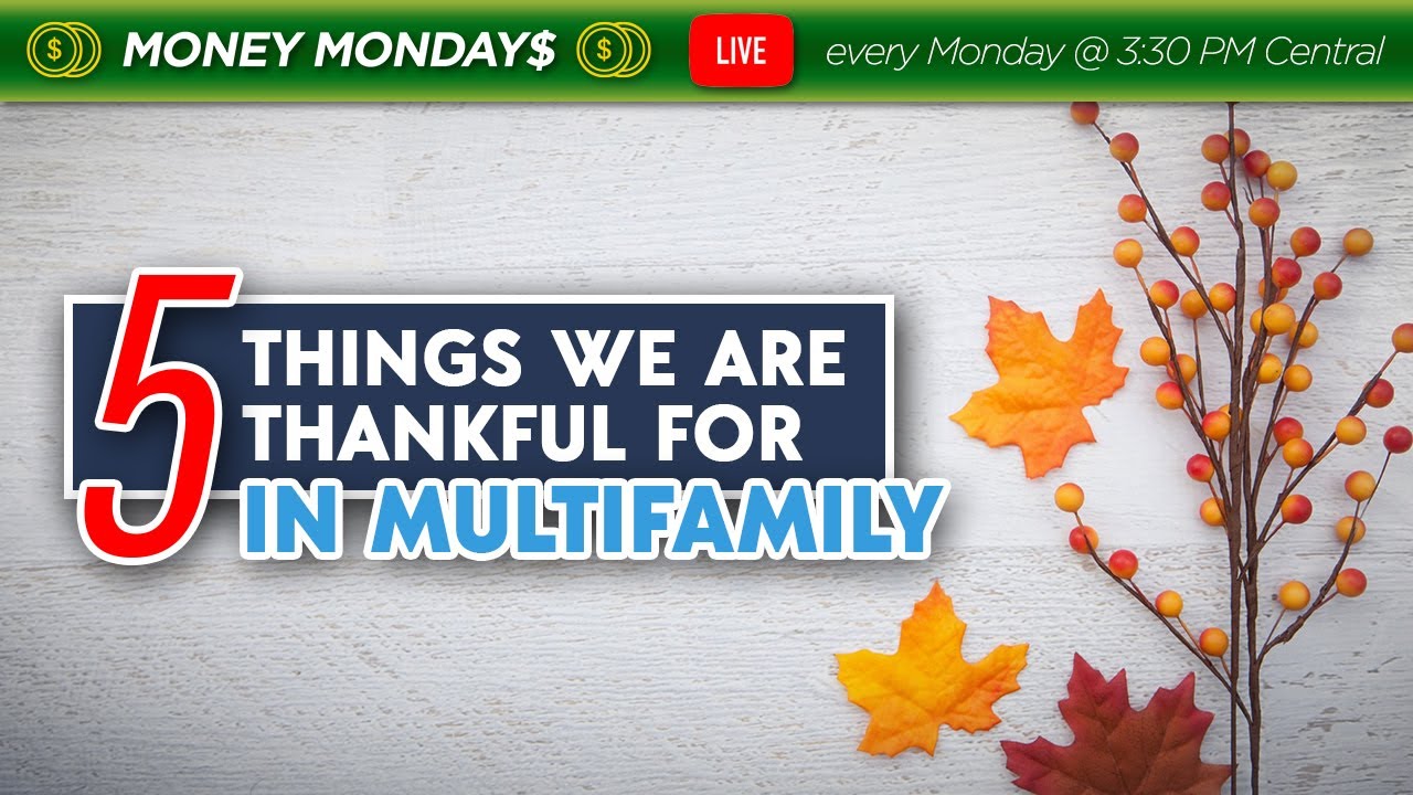 The 5 Things We Are Thankful For In Multifamily!