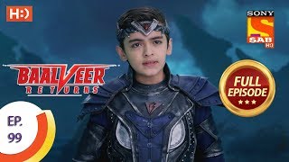 Baalveer Returns - Ep 99 - Full Episode - 24th Jan