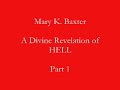 Mary K Baxter Divine Revelation of Hell P1