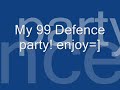 99defence party!