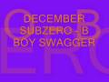 videos de DECEMBER SUBZERO - B BOY SWAGGER