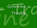 View: Ginuwine - Trouble