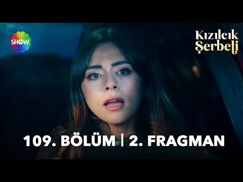Kızılcık Şerbeti 109. Bölüm 2. Fragmanı                                                                                                                                                                                                                   
