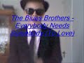 The Blues Brothers - Everybody Needs Somebody (To Love)