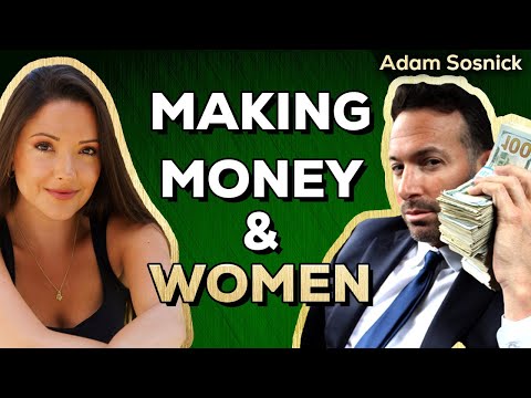 Making MONEY and DATING in 2022 with Adam Sosnick
