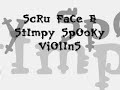 ScRu FaCe & Stimpy