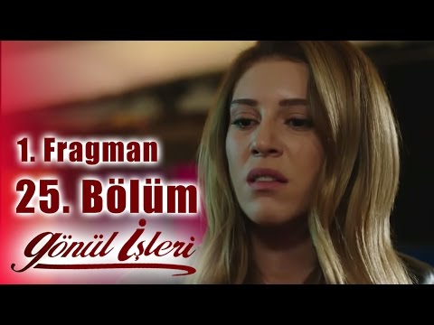 Gönül İşleri 25. Bölüm Fragmanı                                                                                                                                                                                                                           