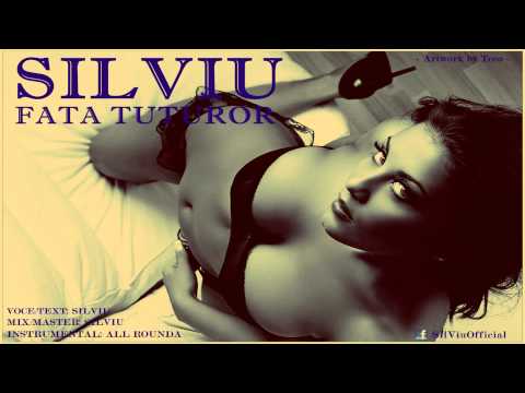 SilViu - Fata Tuturor