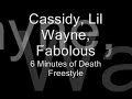 Cassidy Lil Wayne Fabolous 6 Minutes of Death Cassidy Lil Wayne Fabolous 6 Minutes of Death