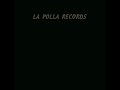 La Polla Records - Baileis