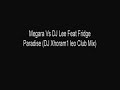 Megara & DJ Lee Ft Fridge - Paradise (DJ Xhoram1 Leo Club Mix) Megara & DJ Lee Ft Fridge - Paradise (DJ Xhoram1 Leo Club Mix)