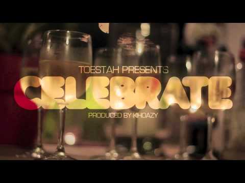 Celebrate by Toestah