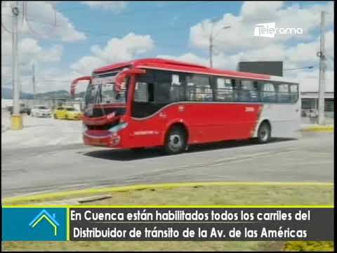 En Cuenca están habilitados todos los carriles del distribuidor de tránsito de la Av. de las Américas