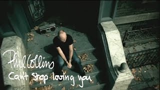 Phil Collins - Cant Stop Loving You (Official Music Video)