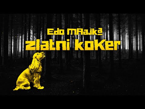Edo Maajka - Zlatni Koker