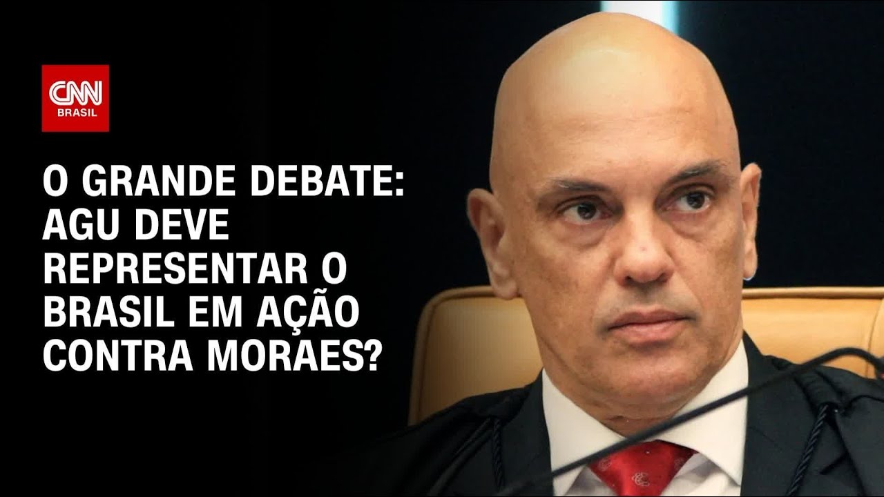 AGU deve representar o Brasil em ação contra Alexandre de Moraes? | O GRANDE DEBATE