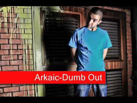 Arkaic-Dumb Out