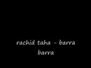 rachid taha - barra barra