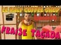 Le Ralf Coffee Shop - Episode 005 - Fraise Tagada Le Ralf Coffee Shop - Episode 005 - Fraise Tagada