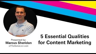 5 Essential Qualities for Content Marketing