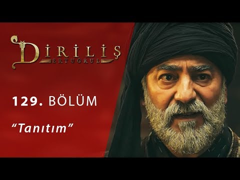 Diriliş Ertuğrul 129. Bölüm Fragmanı                                                                                                                                                                                                                      
