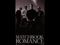 Matchbook Romance- Your Stories, My Alibis Matchbook Romance- Your Stories, My Alibis