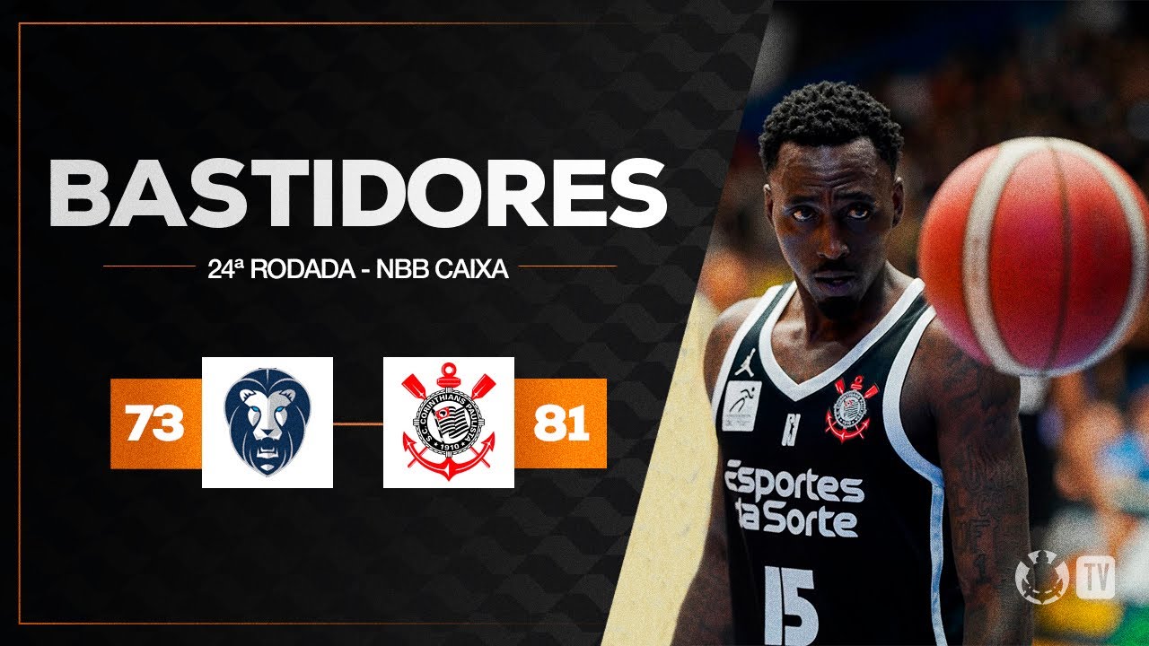 BASTIDORES BASQUETE | RIO CLARO 73 X 81 CORINTHIANS | NBB 2025/26 | 24ª RODADA