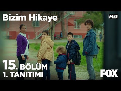 Bizim Hikaye 15. Bölüm Fragmanı                                                                                                                                                                                                                           