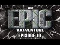 Hatventures - An Epic Hatventure #10