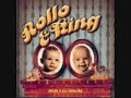 Rollo&King Ved du hvad hun sagde