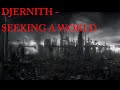 Djernith - Seeking a World