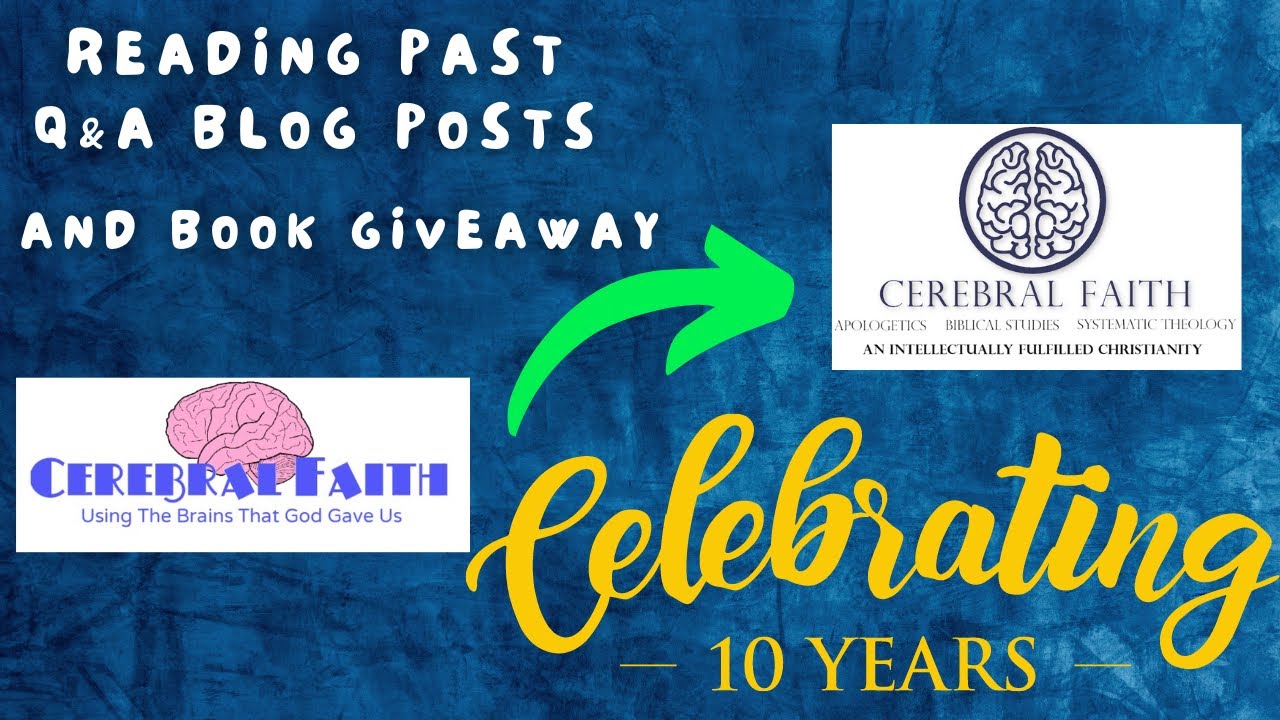 Celebrating 10 Years Of Cerebral Faith! (BOOK GIVEAWAY STREAM)