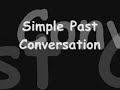 Simple Past Conversation 2º2 xD