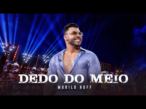 Murilo Huff - Dedo do Meio