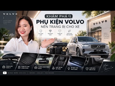 Phụ Kiện Volvo Chính Hãng Bạn Nên Trang Bị Ngay Sau Khi Nhận Xe Mới | Minh Mẫn Volvo | 0965.637.902