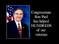 Congressman Ron Paul has helped HUNDREDS of our veterans