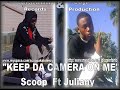 Juliany Ft Scoop Keep Da Camera On Me Charlie