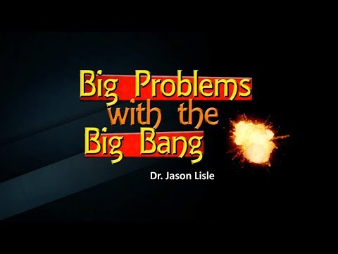 Origins: Big Problems with the Big Bang