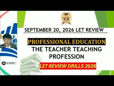 SESSION 1: THE TEACHING PROFESSION LET REVIEW DRILLS FOR SEPTEMBER 20, 2026  LET