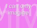 i can only imagine