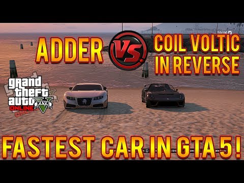 Voltic - GTA 5 Adder VS Coil Voltic In Reverse w/ Rain! Fastest Car In GTA 5! Car Vs Car 1.15 Hey what's up so here is an awesome GTA 5 video, We are continuing the...