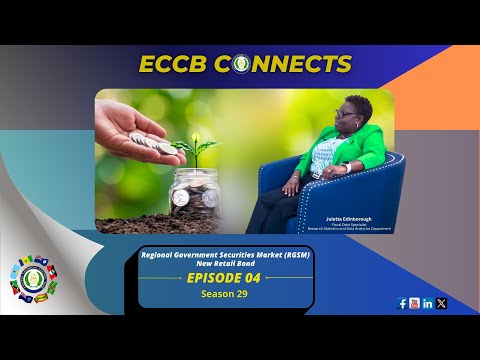 ECCB Connects Season 29 Episode 4 - RGSM New Retail Bond Product (Part 1)