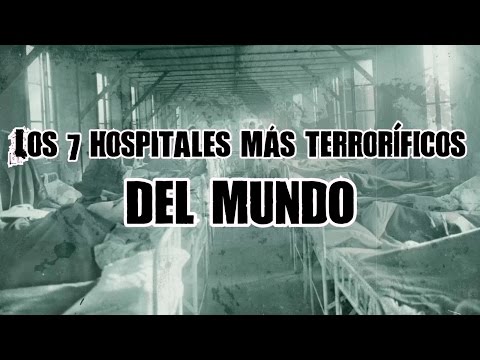 Los 7 hospitales más terroríficos del mundo - DrossRotzank