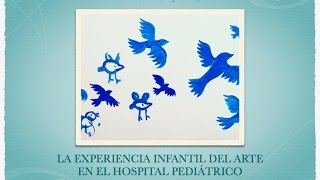La experiencia infantil del arte en el hospital pediátrico
