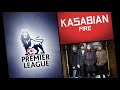 Kasabian – Fire [Premier League version]