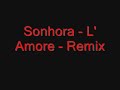 Sonhora - L' Amore - Remix