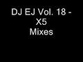 DJ EJ Vol 18 - X5 DJ EJ Vol 18 - X5
