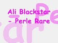 Ali Blackstar - Perle Rare Ali Blackstar - Perle Rare