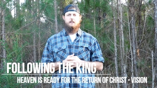 Vision - Heaven is ready for Christ's Return