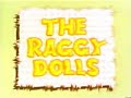 Raggy Dolls (Old Uk Kids TV Show) Late 80\